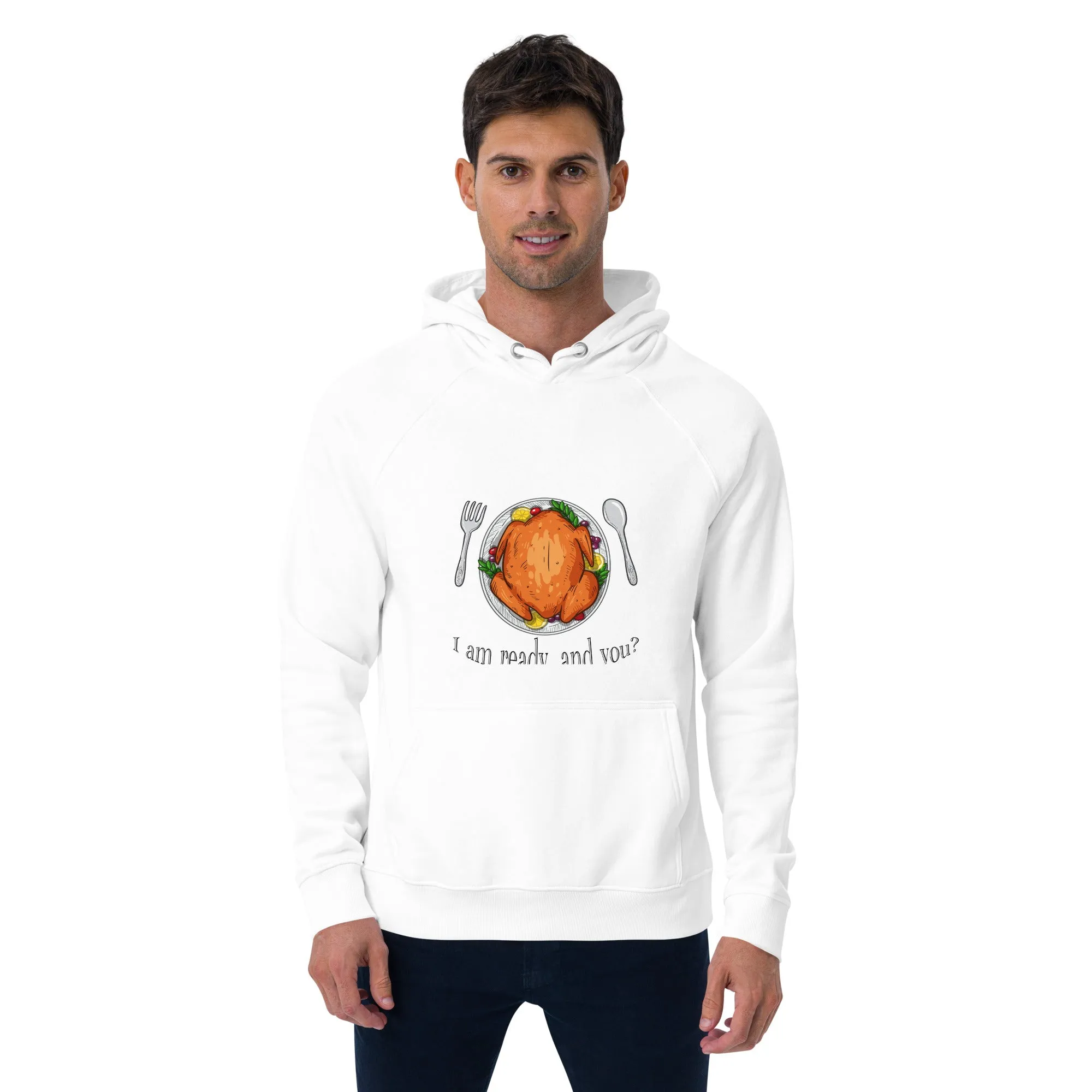 I Am Ready And You Graphic Men Eco Raglan Hoodie