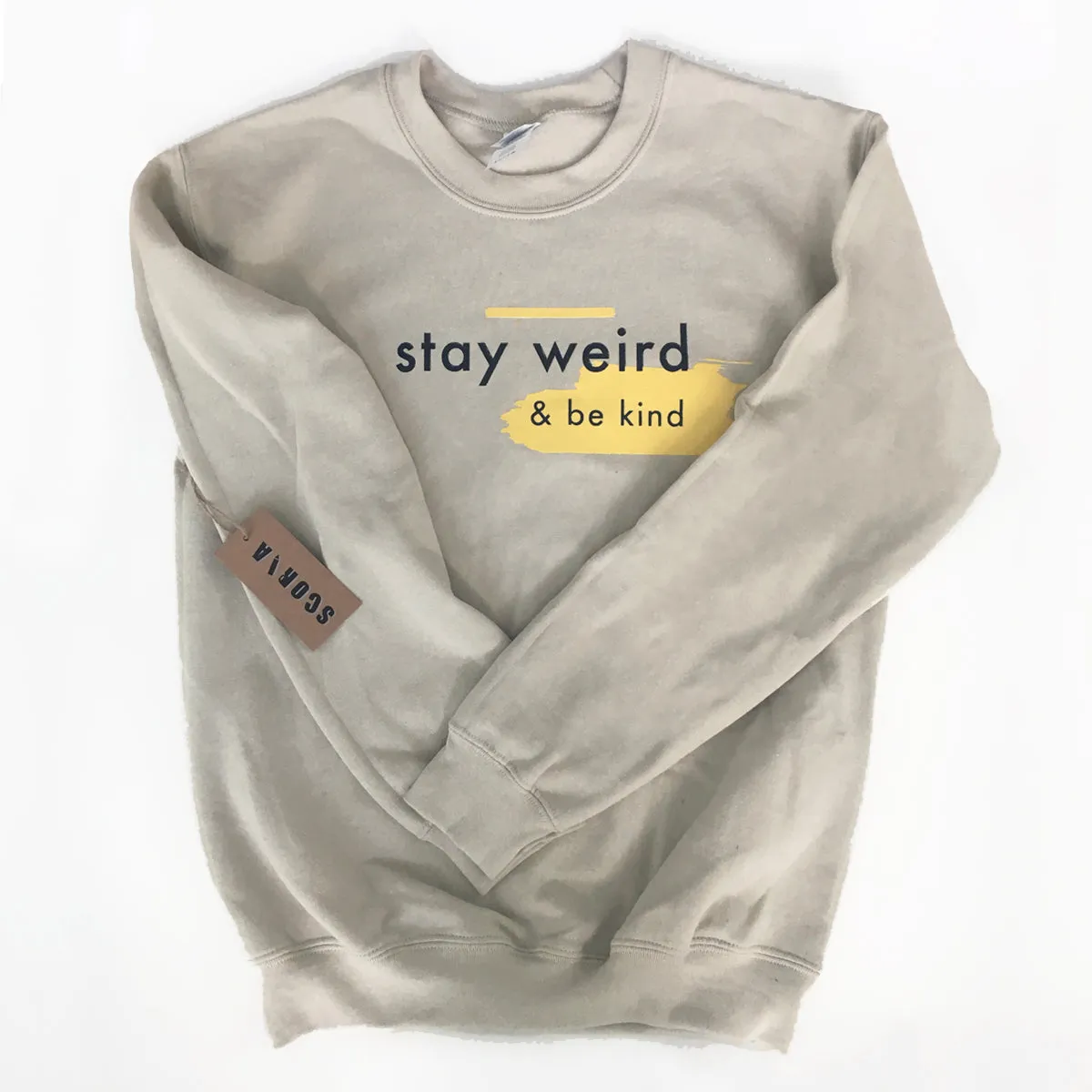 Stay Weird & Be Kind Sweatshirt