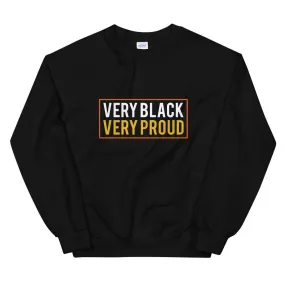 Very Black Very Proud Sweatshirt