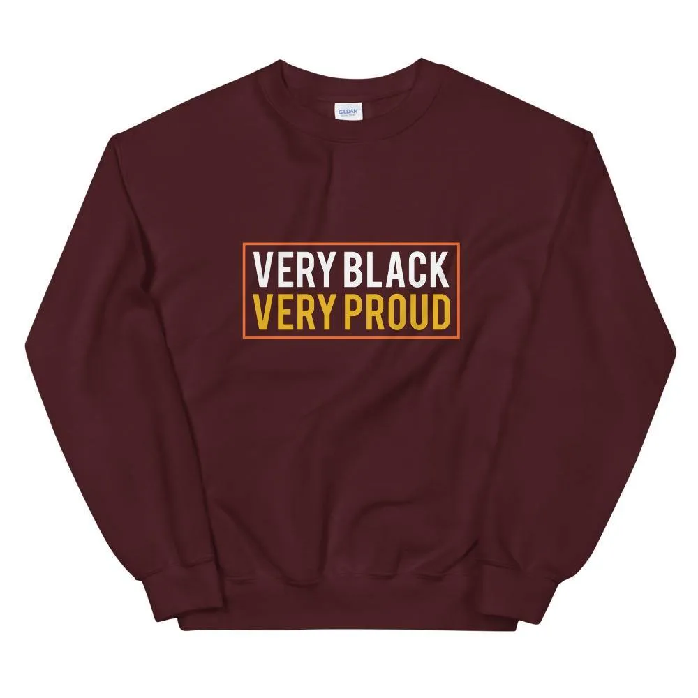 Very Black Very Proud Sweatshirt