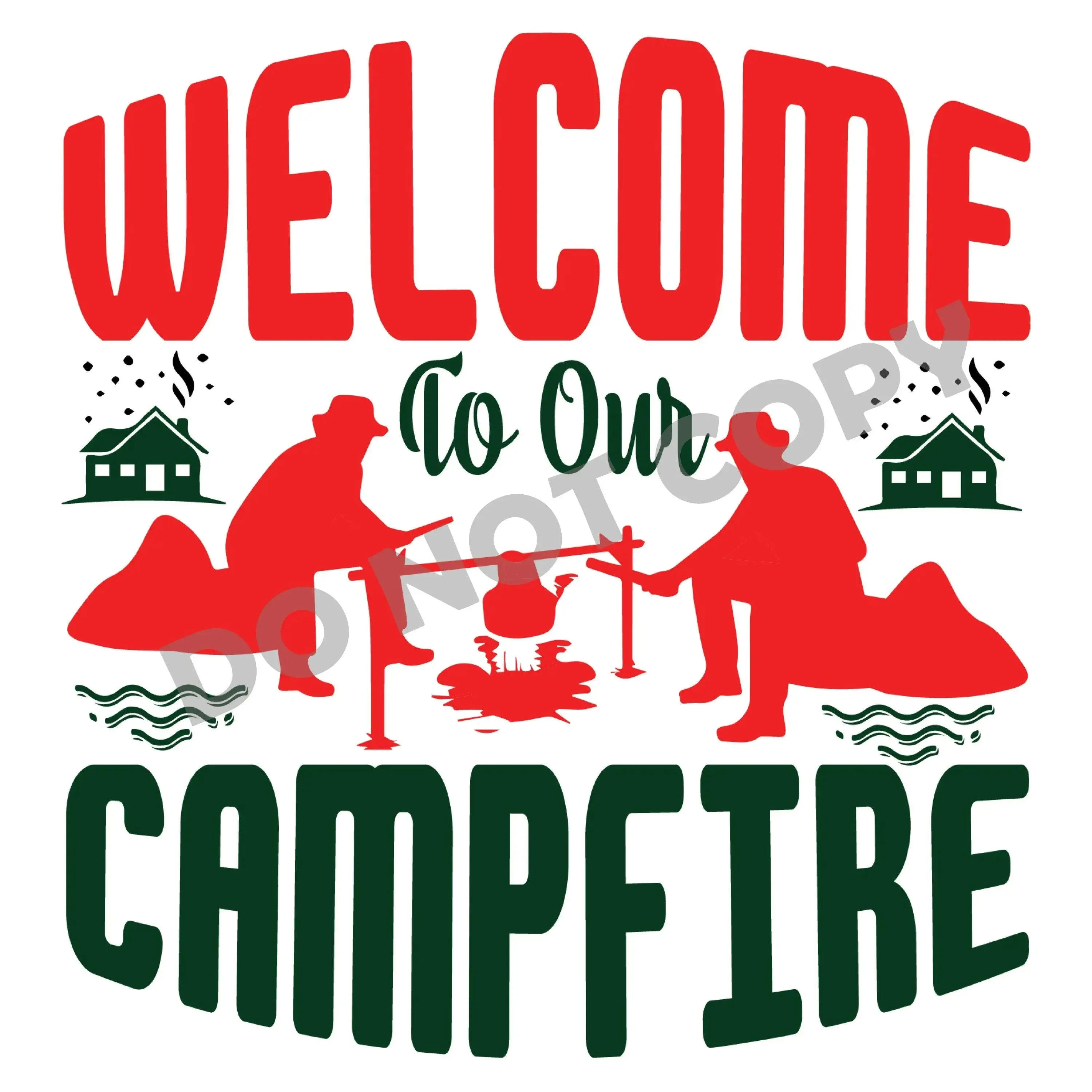 Welcome To Our Campfire - DTF Transfer